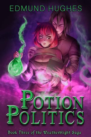 [The Weatherblight Saga 03] • Potion Politics